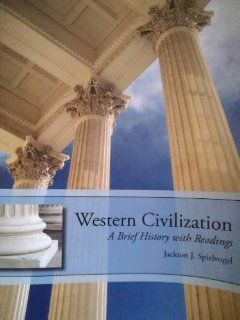 Western Civilization, a Brief History with Readings Jackson J. Spielvolgel 9781111068875 Books