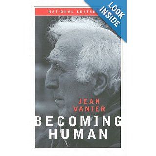 Becoming Human Jean Vanier 9780809145874 Books