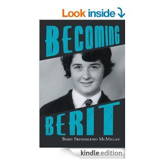 Becoming Berit eBook Berit Frydenlund McMillan Kindle Store