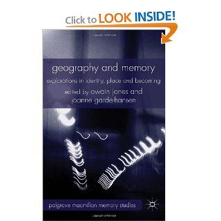Geography and Memory Explorations in Identity, Place and Becoming (Memory Studies) (9780230292994) Owain Jones, Joanne Garde Hansen Books