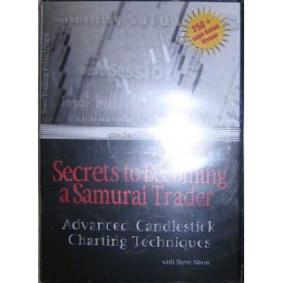 Advanced Candlestick Charting Techniques "Secrets to Becoming a Samurai Trader" Steve Nison Books