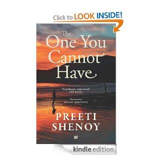 THE ONE YOU CANNOT HAVE   Kindle edition by PREETI SHENOY. Romance Kindle eBooks @ .