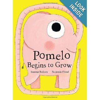 Pomelo Begins to Grow (Pomelo the Garden Elephant) Ramona Badescu, Benjamin Chaud 9781592701117 Books