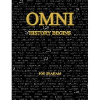 Omni   History Begins Joseph Richard Graham 9780615228846 Books