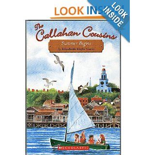 The Callahan Cousins #1 Summer Begins Elizabeth Doyle Carey 9780316736961 Books