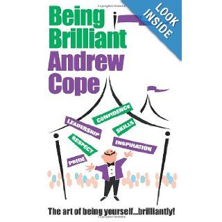 Being Brilliant Andrew Cope 9780954715533 Books