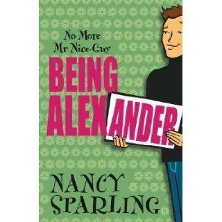 Being Alexander Nancy Sparling 9780340819470 Books