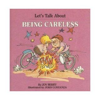 Being careless (Let's talk about) Joy Wilt Berry Books