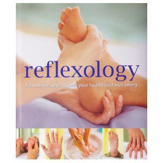 Reflexology A Hands on Approach to Your Health and Well being Joelle Peeters 9781407576046 Books