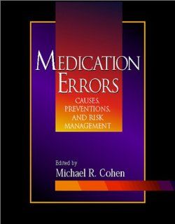 Medication Errors Causes, Prevention, and Risk Management 9780763712716 Medicine & Health Science Books @