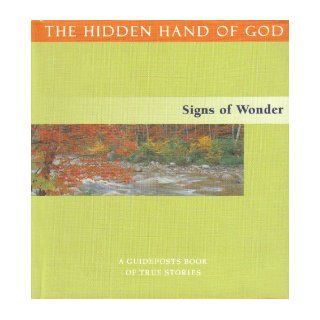 The Hidden Hand of God I Will Show Wonders in the Heaven Above and Signs on the Earth Below Books