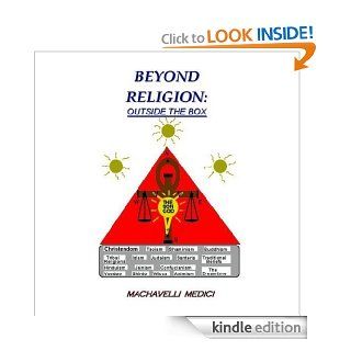 BEYOND RELIGION OUTSIDE THE BOX eBook MACHAVELLI MEDICI Kindle Store