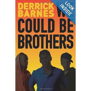 We Could Be Brothers Derrick Barnes 9780545135733 Books