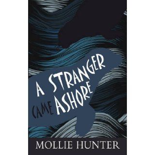 A Stranger Came Ashore (Kelpies) Mollie Hunter 9780863158834 Books