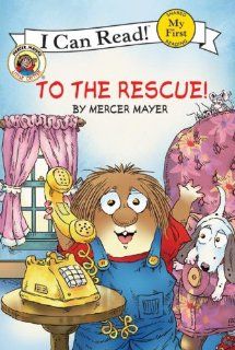 To the Rescue (My First I Can Read) (9780060835477) Mercer Mayer Books