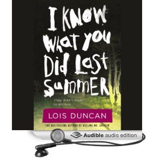 I Know What You Did Last Summer (Audible Audio Edition) Lois Duncan, Dennis Holland Books
