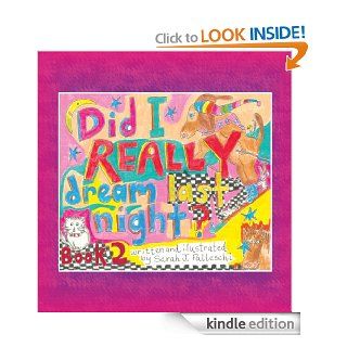 Did I Really Dream Last Night? Book 2   Kindle edition by Sarah Palleschi . Children Kindle eBooks @ .