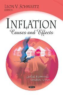 Inflation Causes and Effects (Global Economic Studies Series) (9781607418238) Leon V. Schwartz Books