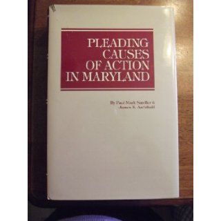 Pleading causes of action in Maryland Paul Mark. Archibald, James K. ; Maryland Institute for Continuing Professional Education of Lawyers. Sandler Books