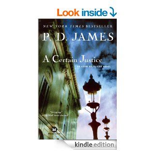 A Certain Justice An Adam Dalgliesh Novel (William Monk) eBook P.D. James Kindle Store