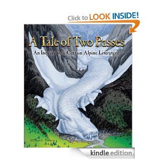 A Tale of Two Passes An Inquiry into Certain Alpine Literature eBook William Lowell Putnam Kindle Store
