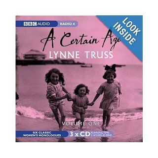 A Certain Age Women's Monologues v. 1 (BBC Audio Collection) Lynne Truss, Dawn French 9780563510529 Books