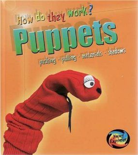 Puppets (Young Explorer How Do They Work?) Wendy Sadler 9780431049663 Books