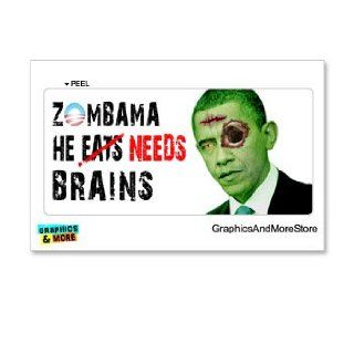 Zombama   He Doesn't Eat Needs Brains   Anti Obama   Zombie   Window Bumper Locker Sticker Automotive