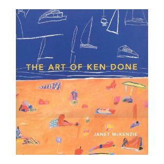 The Art of Ken Done Janet McKenzie, Ken Done 9781877004230 Books