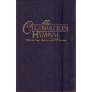The Celebration Hymnal Songs and Hymns for Worship KJV   Containing Scriptures from The King James Version of the Holy Bible (Dark Navy Blue, King James Version) Word / Integrity, Jack W. Hayford Books