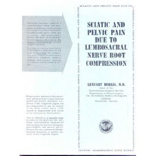 Sciatic and Pelvic Pain Due to Lumbosacral Nerve Root Compression Lennart Herlin Books