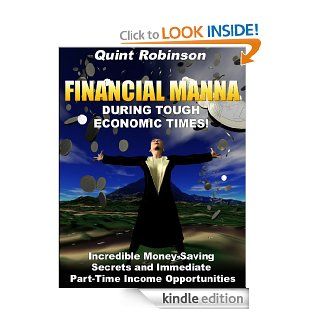 Financial MANNA During Tough Economic Times eBook Quint Robinson Kindle Store