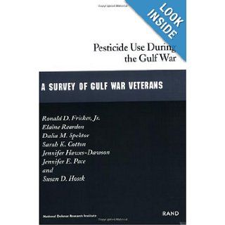 Pesticide Use During the Gulf War A Survey of Gulf War Veterans (Gulf War Illnesses Series) Ronald D. Fricker 9780833028952 Books