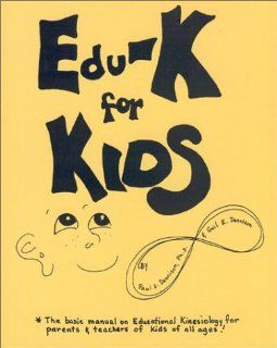 Edu K for Kids Paul E. Dennison; Ph.D.; and Gail E. Dennison 9780942143010 Books
