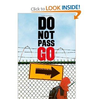 Do Not Pass Go Kirkpatrick Hill 9781442421226 Books
