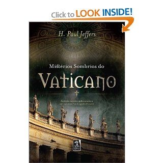 Misterios Sombrios do Vaticano (Em Portugues do Brasil) H. Paul Jeffers 9788563420176 Books
