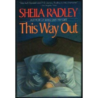 This Way Out Sheila Radley 9780684191256 Books