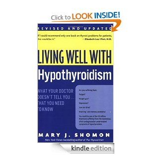 Living Well with Hypothyroidism What Your Doctor Doesn't Tell YouThat You Need to Know eBook Mary J. Shomon Kindle Store