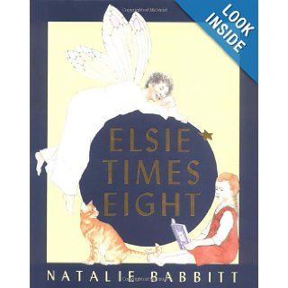 Elsie Times Eight Natalie Babbitt 9780786809004 Books