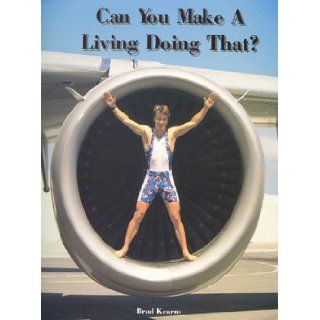 Can You Make a Living Doing That? The True Life Adventures of a Professional Triathlete Brad Kearns 9780963456885 Books