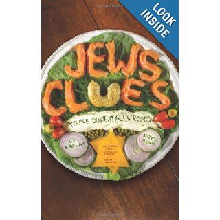 Jews Clues You're Doing It All Wrong C.J. Kaplan, Mitch Blum 9781461195016 Books
