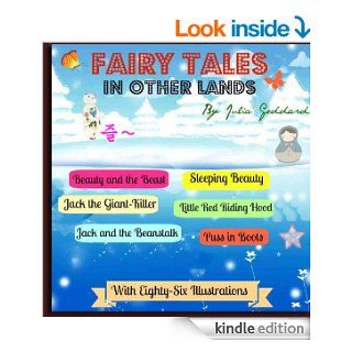 Fairy Tales in Other Lands (Ten International Fairy Tales for Children with Eighty Six Illustrations)   Kindle edition by Julia Goddard, Jacob Young. Children Kindle eBooks @ .