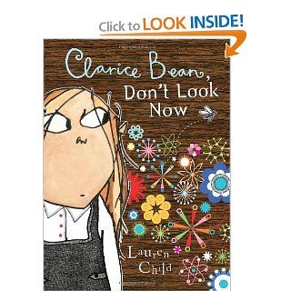 Clarice Bean, Don't Look Now Lauren Child 9780763639358 Books