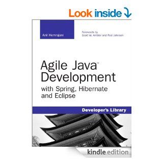 Agile Java Development with Spring, Hibernate and Eclipse eBook Anil Hemrajani Kindle Store
