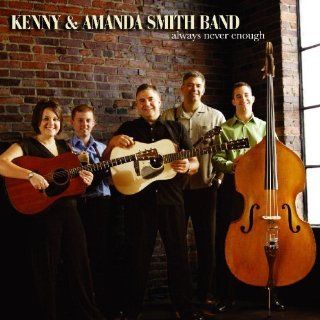 Always Never Enough by Kenny & Amanda Smith Band (2005) Audio CD Music