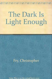 The Dark is Light Enough. 9780822202721 Literature Books @