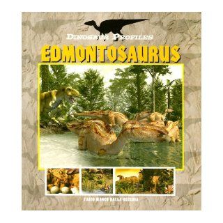 Dinosaur Profiles Edmontosaurus (Dinosaur Profiles   P) Andrea Due 9781410304971 Books