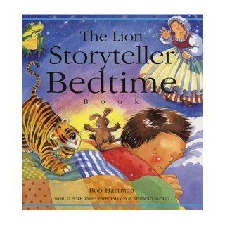 The Lion Storyteller Bedtime Book World Folk Tales Especially for Reading Aloud Bob Hartman 9780745946542 Books