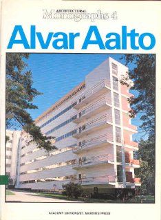 Alvar Aalto (Architectural Monographs No 4) David Dunster, Demetri Porphyrios, Raija Liisa Heinonen, Steven Groak 9780856704215 Books