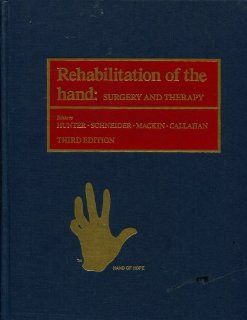 Rehabilitation of the Hand (9780801624728) James M. Hunter, etc. Books